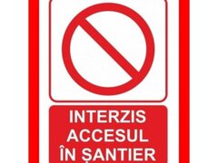 Placuta interzis accesul in santier